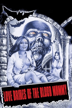 Watch Free Love Brides of the Blood Mummy Movies HD Online 123Movies