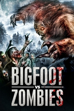 Watch Free Bigfoot vs. Zombies Movies HD Online 123Movies