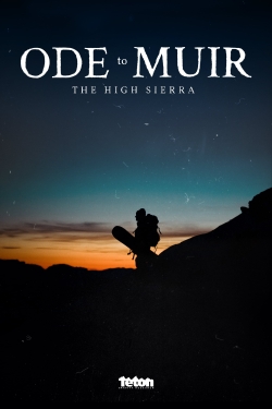 Watch Free Ode to Muir: The High Sierra Movies HD Online 123Movies