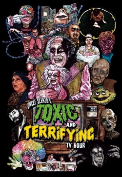 Watch Free Uncle Sleazo's Toxic and Terrifying T.V. Hour Movies HD Online 123Movies