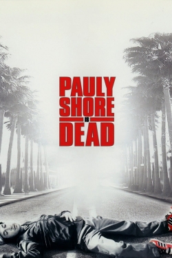 Watch Free Pauly Shore Is Dead Movies HD Online 123Movies