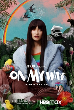 Watch Free On My Way with Irina Rimes Movies HD Online 123Movies