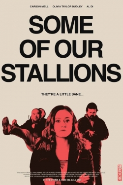 Watch Free Some of Our Stallions Movies HD Online 123Movies