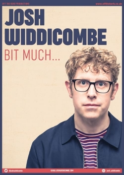 Watch Free Josh Widdicombe: Bit Much... Movies HD Online 123Movies