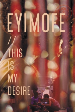 Watch Free Eyimofe (This Is My Desire) Movies HD Online 123Movies