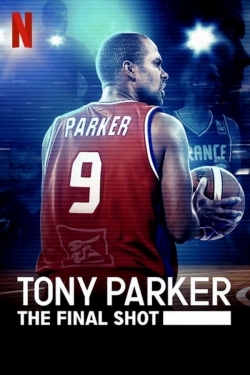 Watch Free Tony Parker: The Final Shot Movies HD Online 123Movies