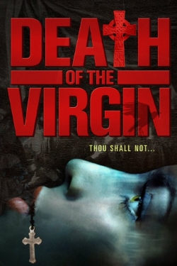 Watch Free Death of the Virgin Movies HD Online 123Movies