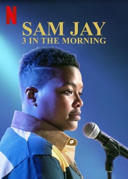 Watch Free Sam Jay: 3 in the Morning Movies HD Online 123Movies