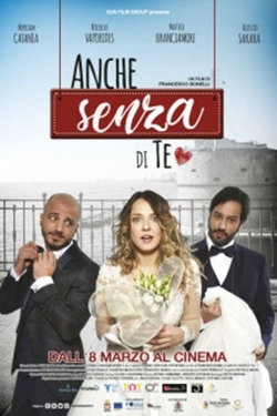 Watch Free Anche senza di te Movies HD Online 123Movies