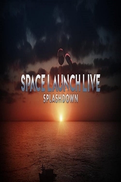 Watch Free Space Launch Live: Splashdown Movies HD Online 123Movies