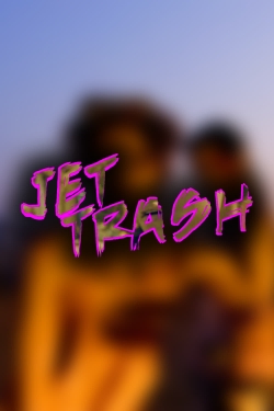 Watch Free Jet Trash Movies HD Online 123Movies