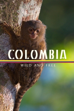 Watch Free Colombia - Wild and Free Movies HD Online 123Movies