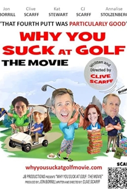 Watch Free Why You Suck at Golf: The Movie Movies HD Online 123Movies