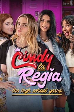 Watch Free Cindy la Regia: The High School Years Movies HD Online 123Movies