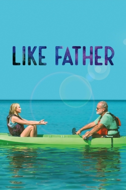 Watch Free Like Father Movies HD Online 123Movies