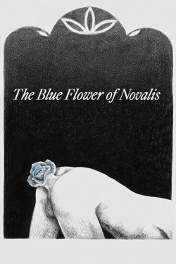 Watch Free The Blue Flower of Novalis Movies HD Online 123Movies