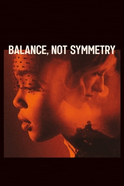 Watch Free Balance, Not Symmetry Movies HD Online 123Movies