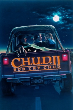 Watch Free C.H.U.D. II: Bud the Chud Movies HD Online 123Movies