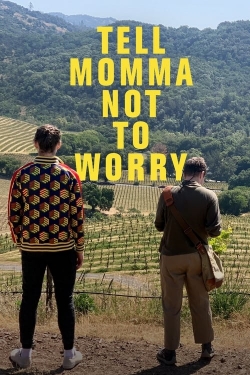 Watch Free Tell Momma Not to Worry Movies HD Online 123Movies