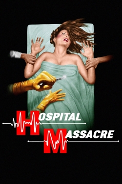 Watch Free Hospital Massacre Movies HD Online 123Movies