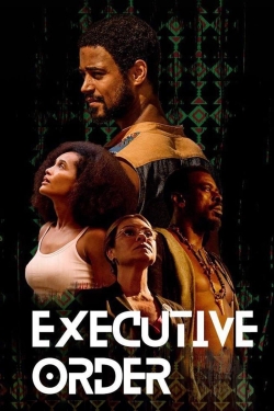 Watch Free Executive Order Movies HD Online 123Movies