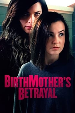 Watch Free Birthmother's Betrayal Movies HD Online 123Movies