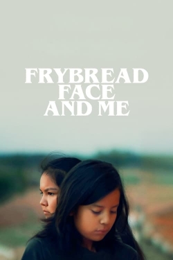 Watch Free Frybread Face and Me Movies HD Online 123Movies