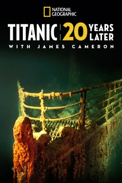 Watch Free Titanic: 20 Years Later with James Cameron Movies HD Online 123Movies