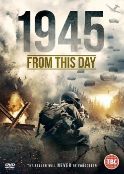 Watch Free 1945 From This Day Movies HD Online 123Movies