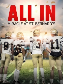 Watch Free All In: Miracle at St. Bernard's Movies HD Online 123Movies