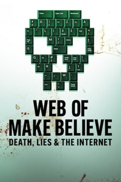 Watch Free Web of Make Believe: Death, Lies and the Internet Movies HD Online 123Movies