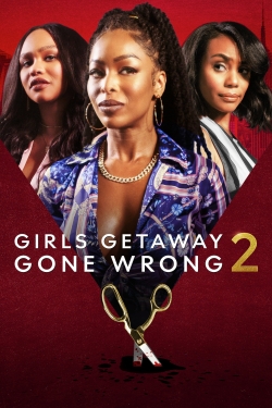 Watch Free Girls Getaway Gone Wrong 2 Movies HD Online 123Movies