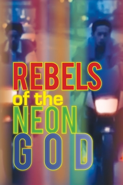 Watch Free Rebels of the Neon God Movies HD Online 123Movies