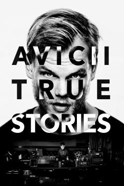 Watch Free Avicii: True Stories Movies HD Online 123Movies