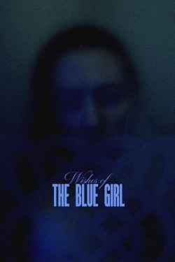 Watch Free Wishes of the Blue Girl Movies HD Online 123Movies