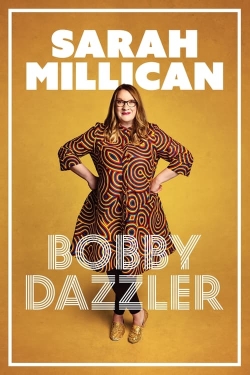 Watch Free Sarah Millican: Bobby Dazzler Movies HD Online 123Movies