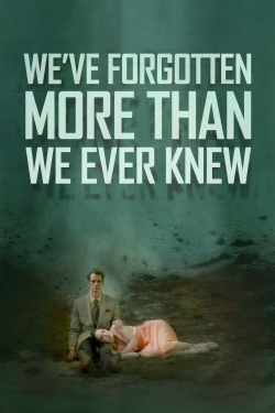 Watch Free We've Forgotten More Than We Ever Knew Movies HD Online 123Movies