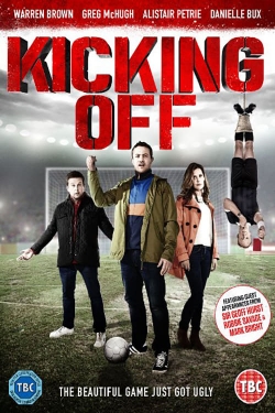 Watch Free Kicking Off Movies HD Online 123Movies