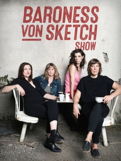 Watch Free Baroness von Sketch Show Movies HD Online 123Movies