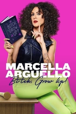 Watch Free Marcella Arguello: Bitch, Grow Up! Movies HD Online 123Movies