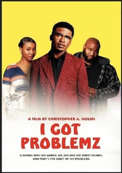 Watch Free I Got Problemz Movies HD Online 123Movies