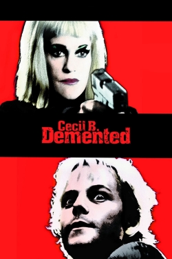 Watch Free Cecil B. Demented Movies HD Online 123Movies