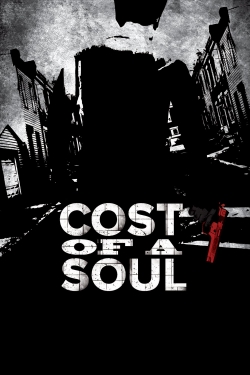 Watch Free Cost Of A Soul Movies HD Online 123Movies