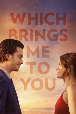 Watch Free Which Brings Me to You Movies HD Online 123Movies