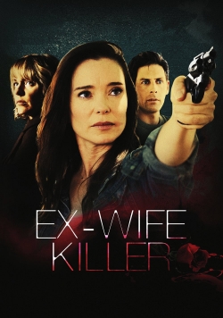 Watch Free Ex-Wife Killer Movies HD Online 123Movies