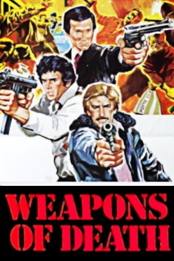 Watch Free Weapons of Death Movies HD Online 123Movies