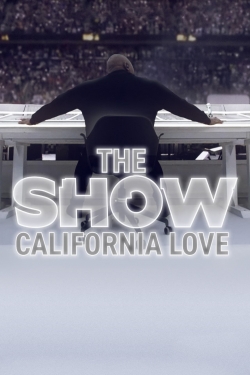 Watch Free THE SHOW: California Love Movies HD Online 123Movies