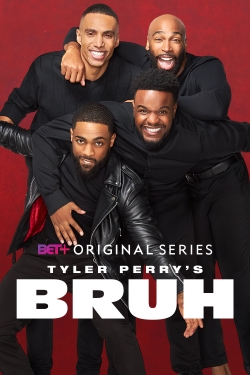 Watch Free Tyler Perry's Bruh Movies HD Online 123Movies