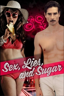 Watch Free Sex, Lies, and Sugar Movies HD Online 123Movies