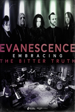 Watch Free Evanescence: Embracing the Bitter Truth Movies HD Online 123Movies